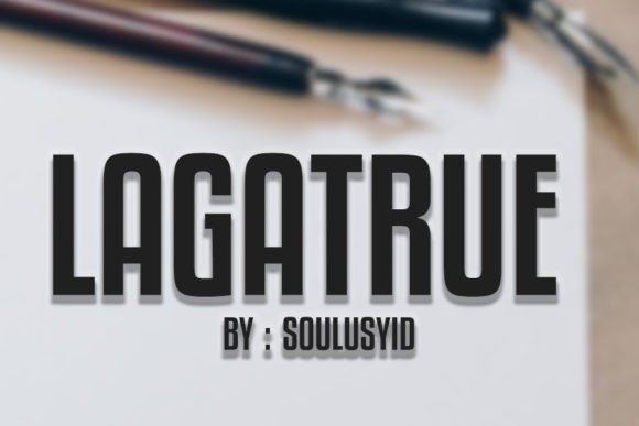 Lagatrue: Crafting Visual Authority