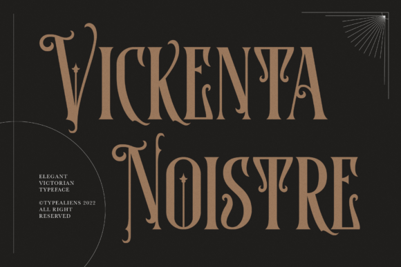 Vickenta Noistre: A Vintage Serif with Victorian Charm